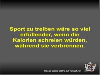 Sport zu treiben w�re so viel erf�llender