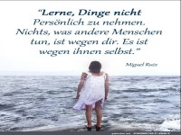 Lerne Dinge nicht Persoenlich zu nehmen