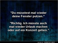 Fensterputzen oder Urlaub machen?