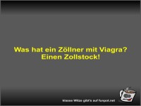 Was hat ein Zllner mit Viagra?