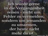 ich wuerde gerne in die Vergangenheit