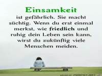 Einsamkeit ist gef�hrlich........