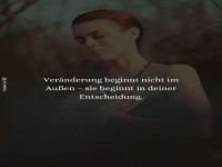 Vernderung beginnt in deiner Entscheidung