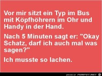 vor mir sitzt ein Typ im Bus........