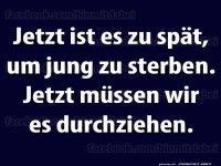 Zu alt, um jung zu sterben!