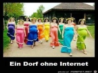 ein Dorf ohne Internet..