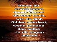 Bevor du etwas sagst