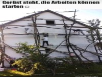 Improvisiertes Bauger�st am Haus