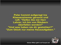 Peter kommt aufgeregt ins Klassenzimmer gerannt und ruft