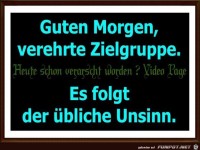Guten Morgen verehrte Zielgruppe