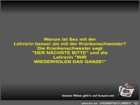 Warum ist Sex mit der Lehrerin besser als mit der...