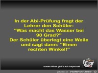 In der Abi-Pr�fung fragt der Lehrer den Sch�ler