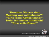 Konnten Sie aus dem Meeting was mitnehmen?