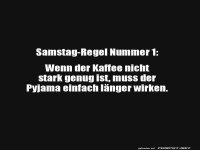 Samstag-Regel: Kaffee oder Pyjama
