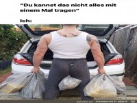 Ich kann sehr wohl alles tragen