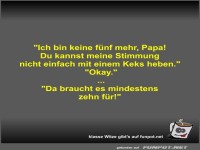Ich bin keine f�nf mehr