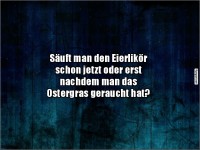 Humorvolle Frage zu Ostern und Eierlik�r