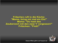 Fritzchen ruft in die K�che