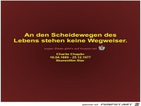 An den Scheidewegen des
Lebens stehen keine Wegweiser