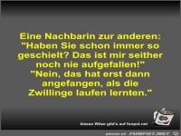 Eine Nachbarin zur anderen