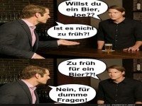 Lustiger Dialog ber Bier und dumme Fragen