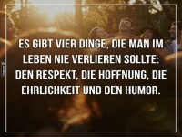 Vier Dinge f�rs Leben: Respekt und Humor!