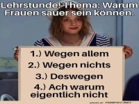 Warum Frauen sauer sein k�nnen