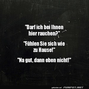Zuhause-ist,-wo-der-Rauch-bleibt.jpg von Felia-51