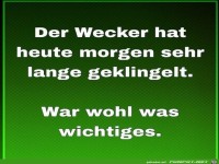 mein Wecker hat es wichtig