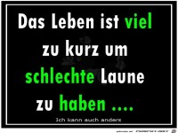 Das Leben ist viel zu kurz
