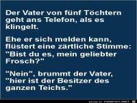 Vater von F�nf T�chtern......