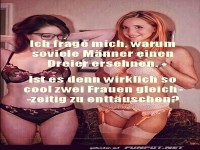 Ich frage mich, warum so viele Mnner einen Dreier ersehnen.