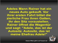 Adeles Mann Rainer hat ein neues Auto gekauft