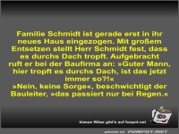 Familie Schmidt ist gerade erst in ihr neues Haus eingezogen