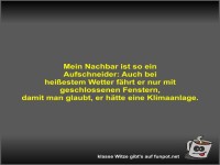 Mein Nachbar ist so ein Aufschneider