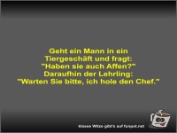 Geht ein Mann in ein Tiergesch�ft und fragt