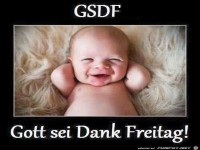 Gott sei Dank Freitag