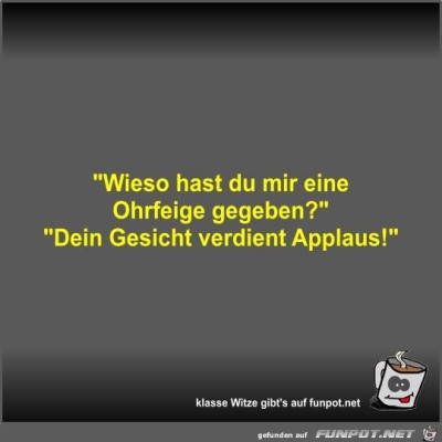 Wieso-hast-du-mir-eine-Ohrfeige-gegeben?.jpg von Fossy