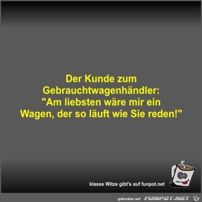 Der-Kunde-zum-Gebrauchtwagenh&auml;ndler.jpg von Fossy