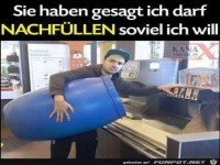 Nachf�llen so viel man will