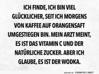 Ich bin viel gl�cklicher mit Orangensaft