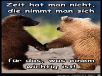 Zeit hat man nicht, die nimmt man sich...