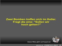 Zwei Bomben treffen sich im Keller