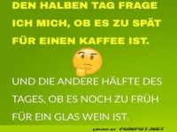 Kaffee oder Wein? Das ewige Dilemma!