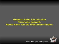Gestern habe ich mir eine Tarnhose gekauft