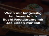 Sushi-Kritik auf Eis gelegt!