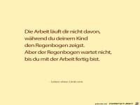 Die Arbeit laeuft dir nicht davon