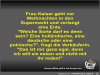 Frau Kaiser geht vor Weihnachten in den Supermarkt und...