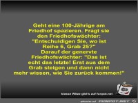 Geht eine 100-J�hrige am Friedhof spazieren