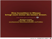 Eine Investition in Wissen
bringt noch immer die besten...
